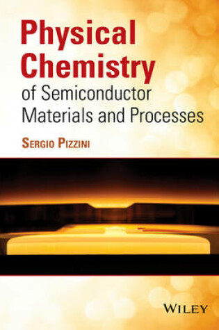 Cover of Physical Chemistry of Semiconductor Materials and Processes