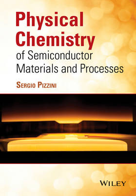 Book cover for Physical Chemistry of Semiconductor Materials and Processes