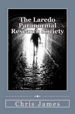 Book cover for The Laredo Paranormal Research Society.