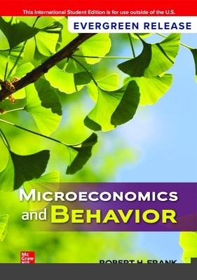 Book cover for Microeconomics and Behavior: 2024 Release ISE