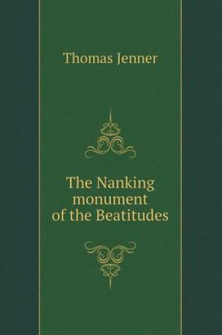 Cover of The Nanking monument of the Beatitudes