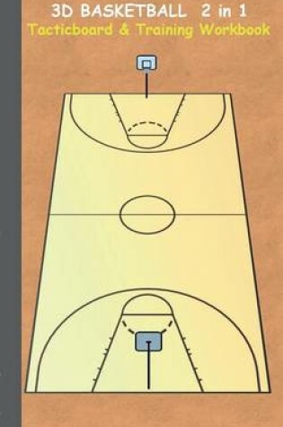 Cover of 3D Basketball 2 in 1 Tacticboard and Training Book