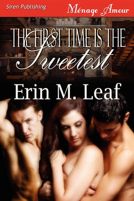 Book cover for The First Time Is the Sweetest (Siren Publishing Menage Amour)