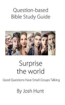 Book cover for Question-Based Bible Study Guide--Surprise the World