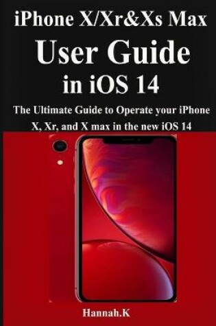 Cover of iPhone X/Xr/Xs Max User Guide in iOS 14