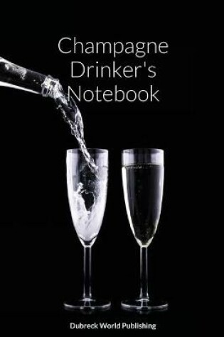 Cover of Champagne Drinker's Notebook
