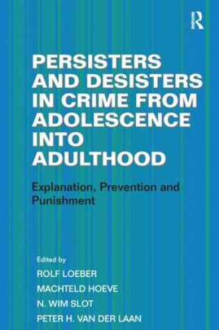 Cover of Persisters and Desisters in Crime from Adolescence into Adulthood