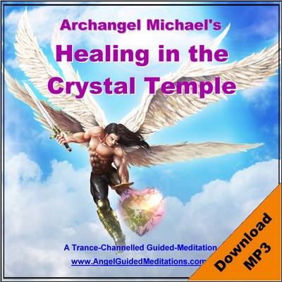Book cover for Healing in the Crystal Temple - Archangel Michael - Guided Meditation