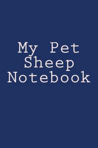 Cover of My Pet Sheep Notebook