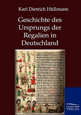 Book cover for Geschichte des Ursprungs der Regalien in Deutschland