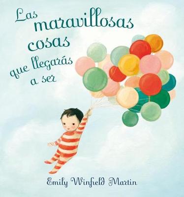 Book cover for Las Maravillosas Cosas Que Llegaras A Ser