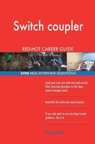 Cover of Switch coupler RED-HOT Career Guide; 2496 REAL Interview Questions