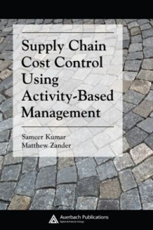 Cover of Supply Chain Cost Control Using Activity-Based Management