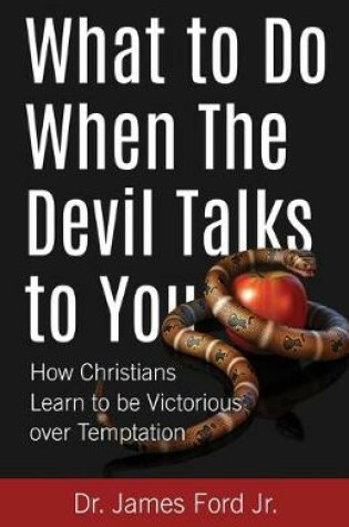 Cover of What to Do When The Devil Talks to You