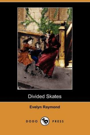 Cover of Divided Skates (Dodo Press)