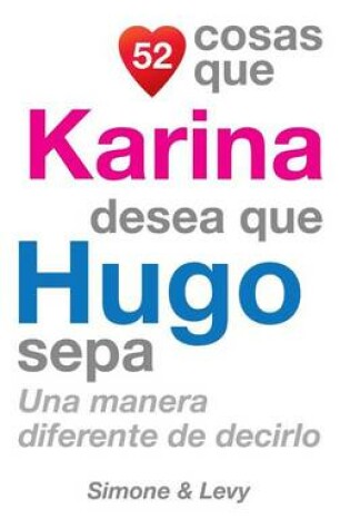 Cover of 52 Cosas Que Karina Desea Que Hugo Sepa