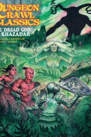 Cover of Dungeon Crawl Classics RPG: Adventure #90 - The Dread God Al-Khazadar
