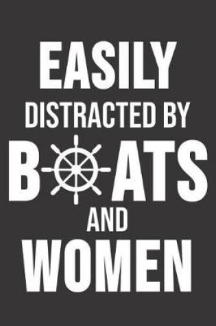 Cover of Easily Distracted By Boats And Women