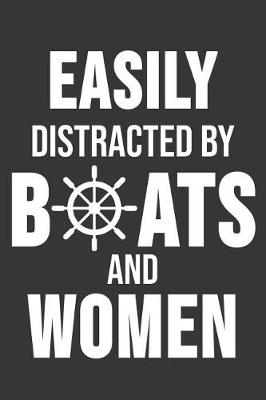 Book cover for Easily Distracted By Boats And Women