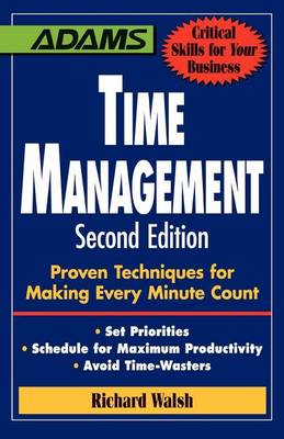 Book cover for Time Management: Proven Techniques for Making Every Minute Count: Set Priorities, Schedule for Maximum Productivity, Avoid Time Wasters: Second Edition