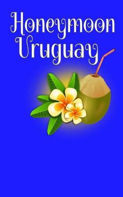 Book cover for Honeymoon Uruguay