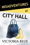 Book cover for Misadventures at City Hall