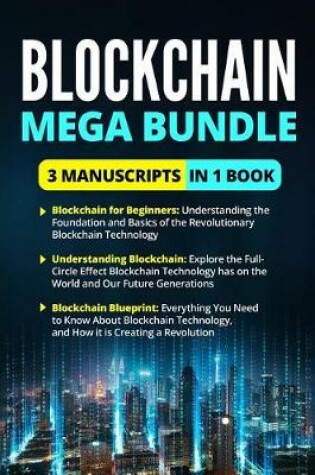 Cover of Blockchain Mega Bundle - 3 Manuscripts in 1 Book