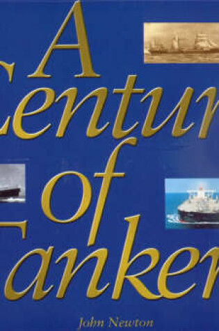 Cover of A Century of Tankers