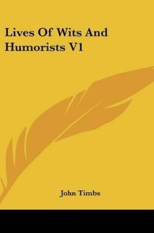 Cover of Lives Of Wits And Humorists V1
