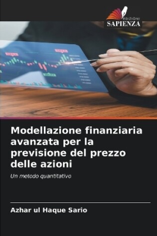 Cover of Modellazione finanziaria avanzata per la previsione del prezzo delle azioni