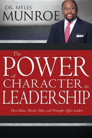 Cover of The Power of Character in Leadership