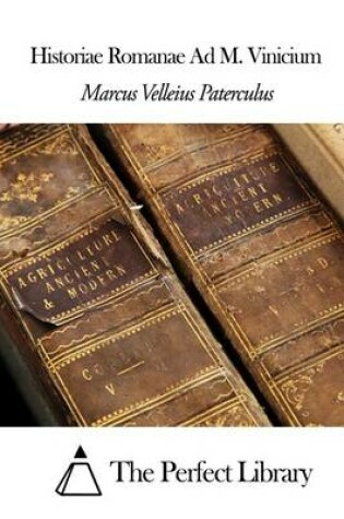 Cover of Historiae Romanae Ad M. Vinicium