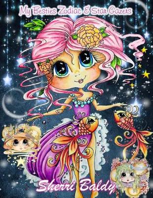 Book cover for Sherri Baldy My-Besties Zodiac and Star Gazers Coloring Book