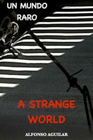 Cover of A Strange World / Un Mundo Raro