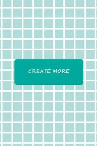 Cover of Create More