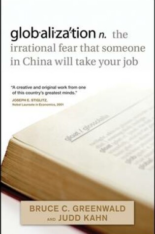 Cover of Globalization n. the Irrational Fear That Someone in China Will Take Your Job