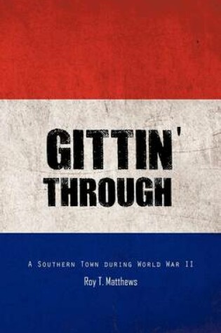 Cover of Gittin' Through