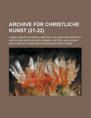 Book cover for Archive Fur Christliche Kunst (21-22 )