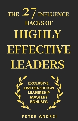 Book cover for The 27 Influence Hacks of Highly Effective Leaders