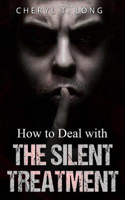 Book cover for How To Deal With The Silent Treatment