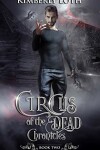 Book cover for Circus of the Dead Chronicles, Book 2
