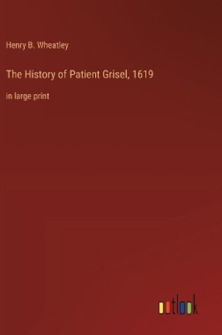 Cover of The History of Patient Grisel, 1619