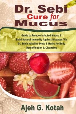 Book cover for Dr. Sebi Cure for Mucus