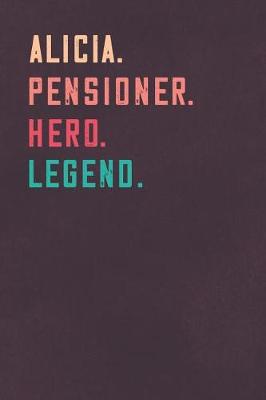 Book cover for Alicia. Pensioner. Hero. Legend.