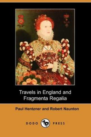 Cover of Travels in England and Fragmenta Regalia (Dodo Press)