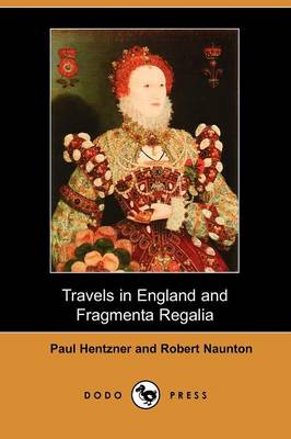 Book cover for Travels in England and Fragmenta Regalia (Dodo Press)