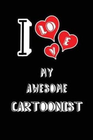 Cover of I Love My Awesome Cartoonist