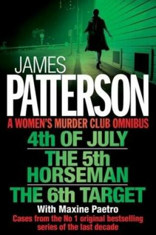 Cover of A Women's Murder Club Omnibus: 4th of July, The 5th Horseman & The 6th Target
