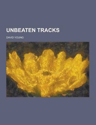 Book cover for Unbeaten Tracks