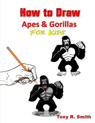 Book cover for How to Draw Apes and Gorillas for Kids